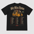 We Miss Home Tour T-shirt
